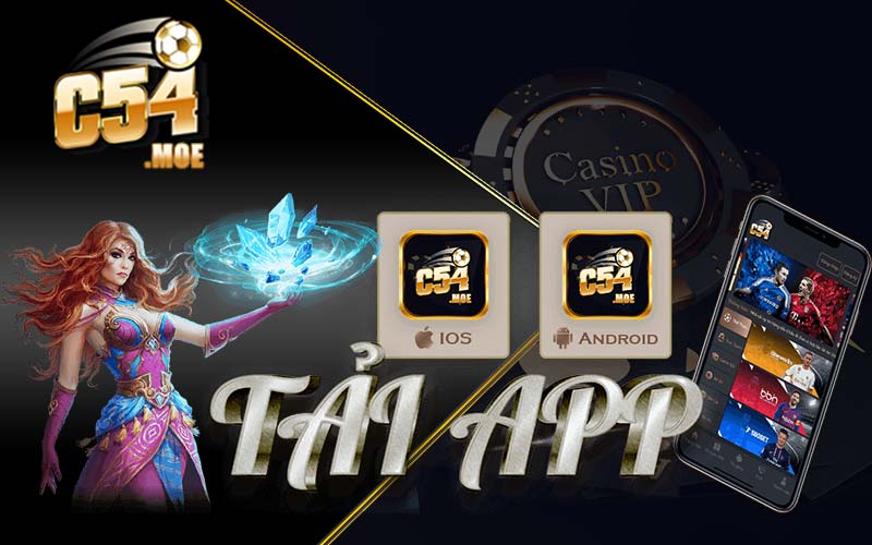 Tải App C54 nhận ngay ưu đãi 54k